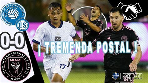 el salvador vs inter de miami marcador