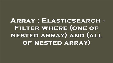 Elasticsearch Filter Array