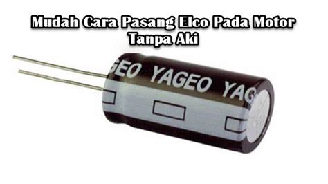 √ Elco Pengertian, Fungsi, Simbol, Jenis, Cara Mengukur