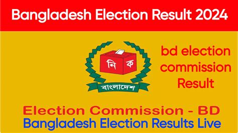 election commission bangladesh result