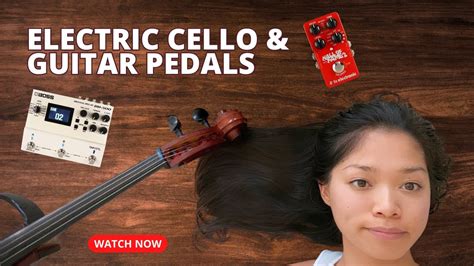 Electric Cello Effects Pedals