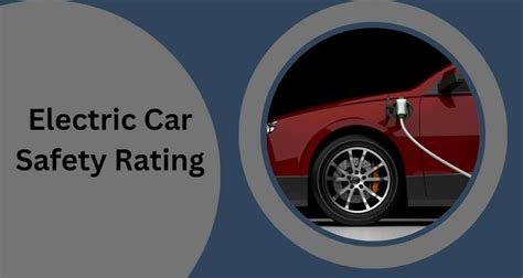 Electric Vehicle Safety Rating