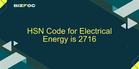 Electrical Energy Hsn Code