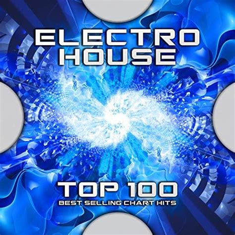 Electro House Top 100