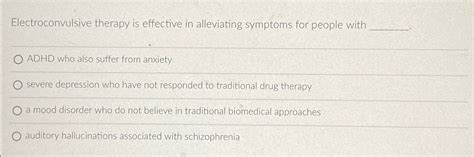 electroconvulsive therapy is effective in alleviating