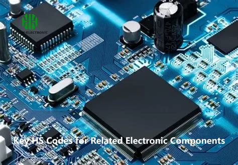 Electronic Components Chip Hs Code