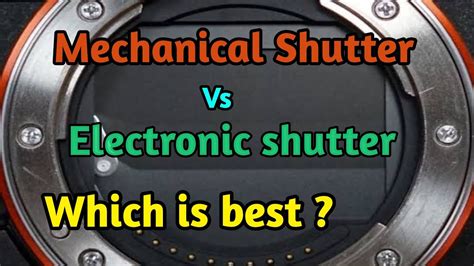 Electronic Shutter Vs Mechanical Shutter