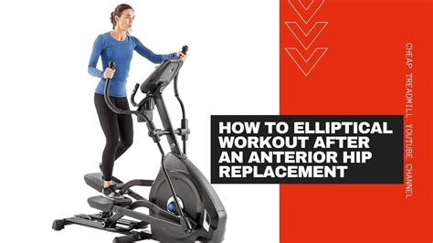 Elliptical Trainer After Hip Replacement
