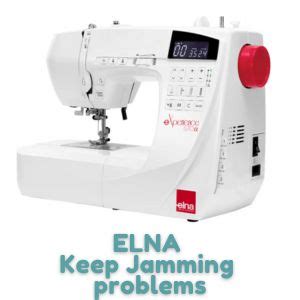 Elna Sewing Machine Jamming