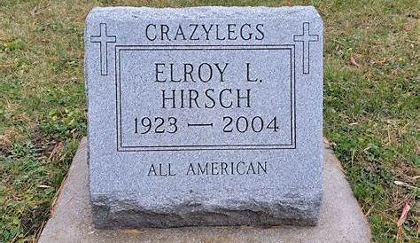 Elroy Hirsch Grave "Crazy Legs" Through The Years