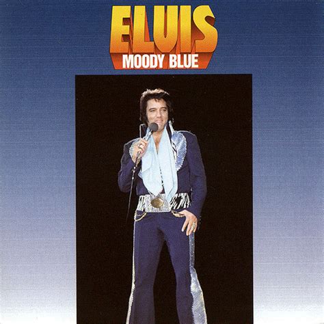 elvis presley moody blue