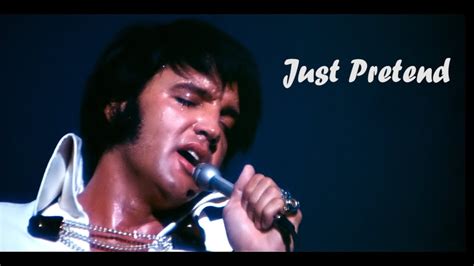 elvis singing just pretend