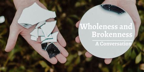 Embracing Brokenness as a Source of Strength