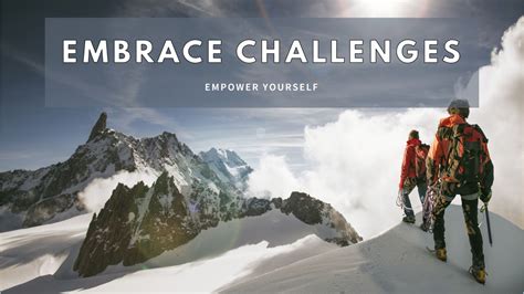 Embracing Challenges
