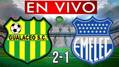 emelec vs gualaceo en vivo