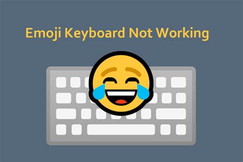 emoji keyboard not working