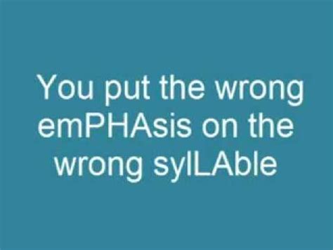 emphasis on wrong syllable