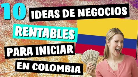 emprendimientos rentables en colombia