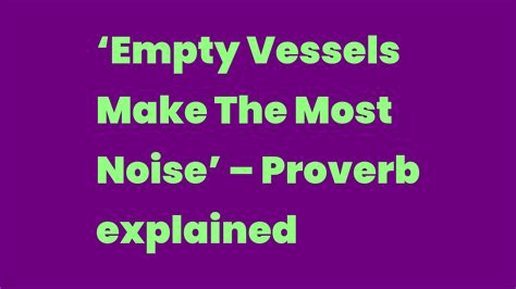 Empty Boxes Make The Most Noise