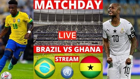 en vivo brasil vs ghana hoy