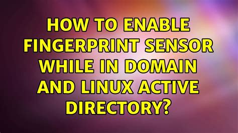 enable fingerprint login active directory