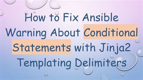 Enansible Conditional Statements Should Not Include Jinja2 Templating