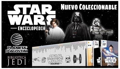 Enciclopedia de Star Wars, coleccionable de Planetadeagostini | Galaxia