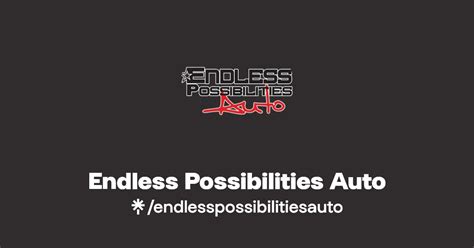 endless possibilities auto
