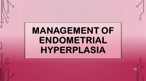 endometrial hyperplasia management guidelines