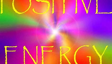 Positive Energy Pictures, Photos, and Images for Facebook