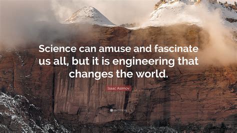 Engineering Asimov