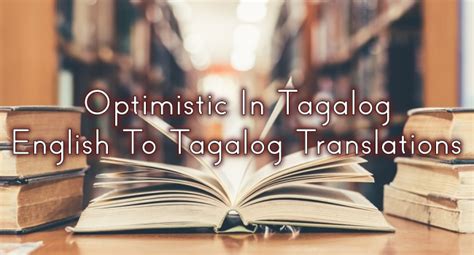 English Tagalog Dictionary Optimistic