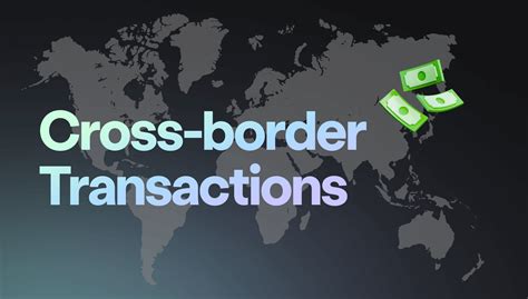 Enhanced Cross-Border Transactions