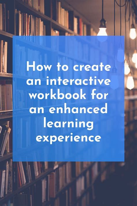 Enhanced Learning Workbook Utilization