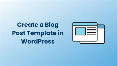 Enhow To Create A Blog Template In WordPress