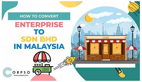 Differences between Enterprise & Sdn Bhd for business owners - Foundingbird