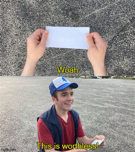 Enthis Is Worthless Meme Template