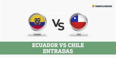 entradas para el partido ecuador vs chile