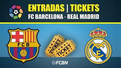 entradas real madrid barcelona