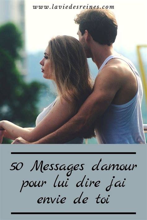 50 Messages d'amour pour lui dire j'ai envie de toi Message amour