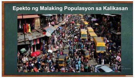 Ang Maaaring Maging Epekto ng Pagtaas ng Populasyo - Sa kasalukuyan