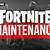 epic games fortnite maintenance