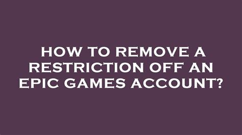 epic games account restrictions