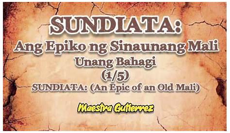 Quarter 3 | Filipino 10 – Week 6 | Sundiata: Epiko ng Sinaunang Mali