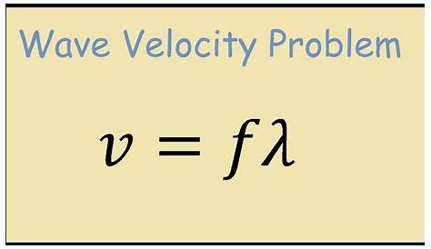 Physics Lecture 38 Velocity of a Wave Formula YouTube