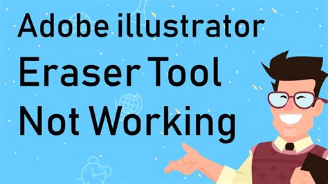 Eraser Tool Not Working In Adobe Illustrator
