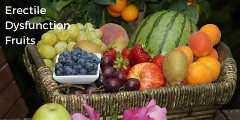 Erectile Dysfunction Fruits