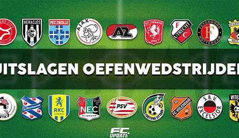 Programma en uitslagen oefenwedstrijden voorbereiding Eredivisie 2023/24
