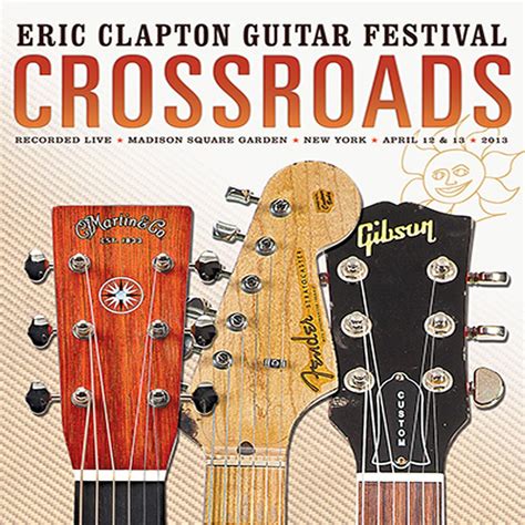eric clapton crossroads 2013