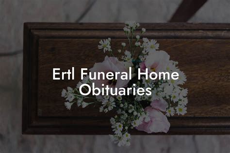 ertl funeral home obituaries